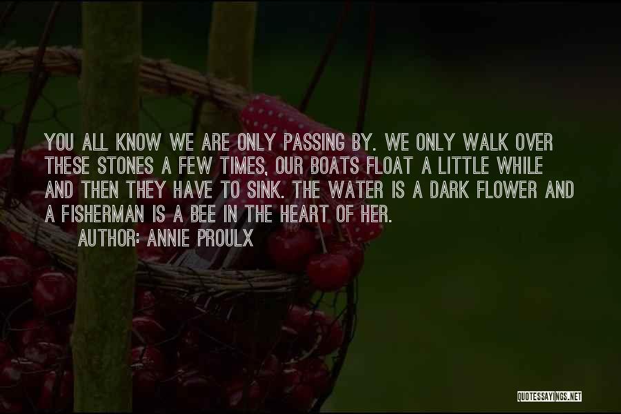 Flower In Water Quotes By Annie Proulx