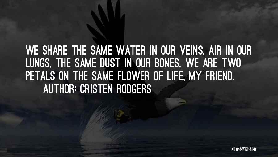 Flower In Water Quotes By Cristen Rodgers