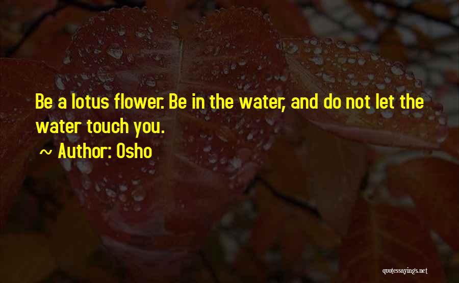 Flower In Water Quotes By Osho