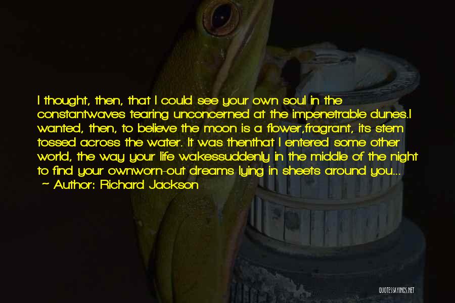 Flower In Water Quotes By Richard Jackson