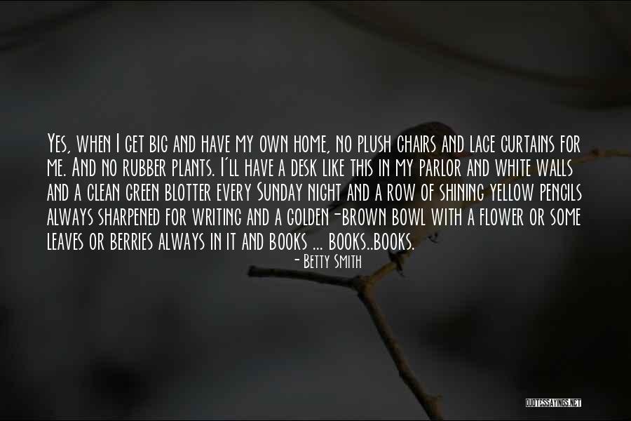 Flower Life Quotes By Betty Smith