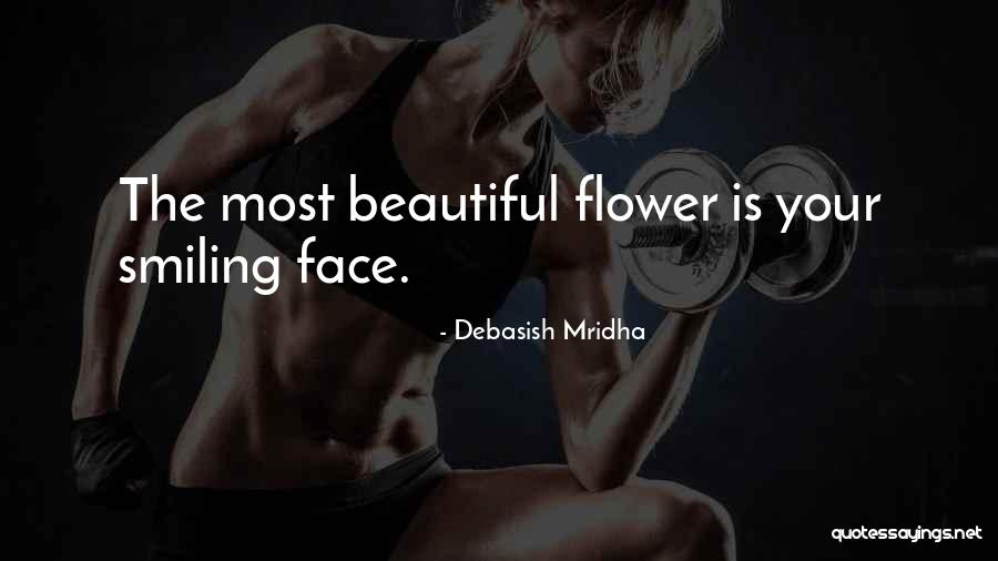 Flower Life Quotes By Debasish Mridha