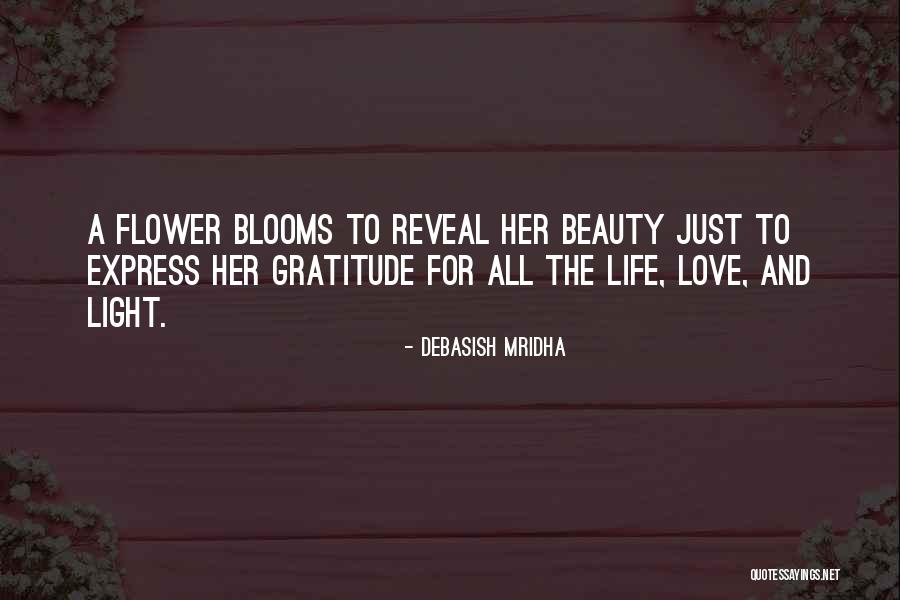 Flower Life Quotes By Debasish Mridha