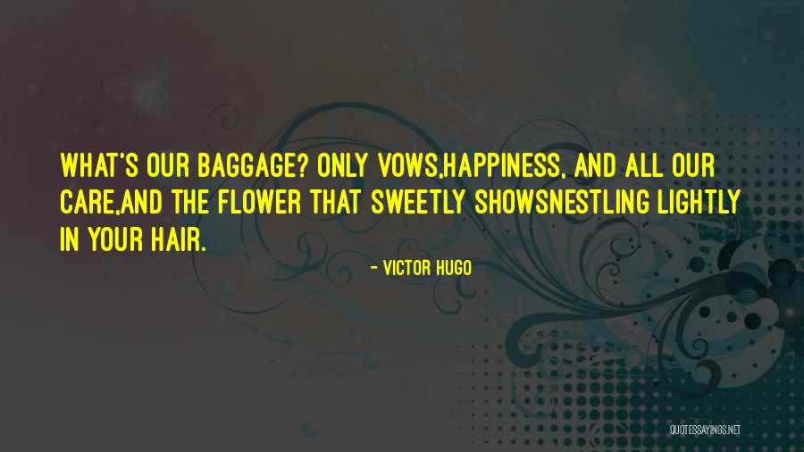 Flower Life Quotes By Victor Hugo