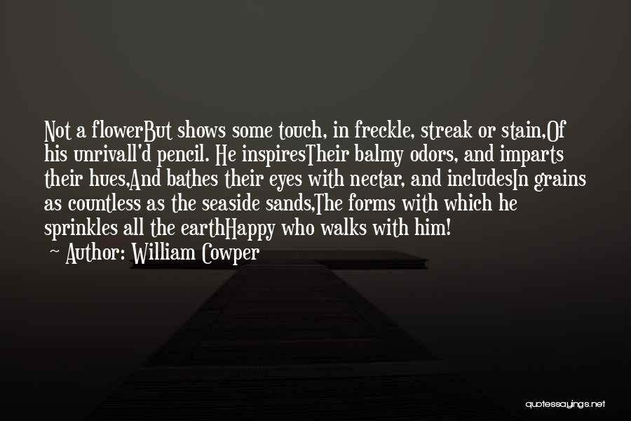 Flower Nectar Quotes By William Cowper