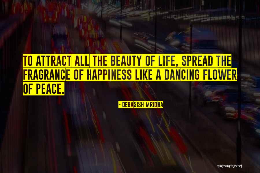 Flower Of Peace Quotes By Debasish Mridha Flower Of Peace Quotes By Debasish Mridha