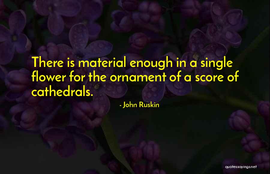 Flower Ornament Quotes By John Ruskin Flower Ornament Quotes By John Ruskin