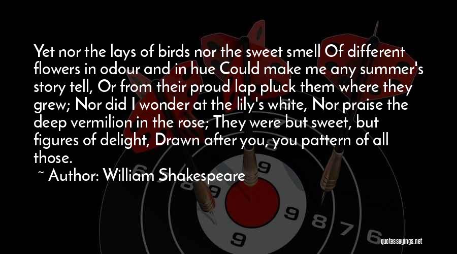 Flower Pattern Quotes By William Shakespeare