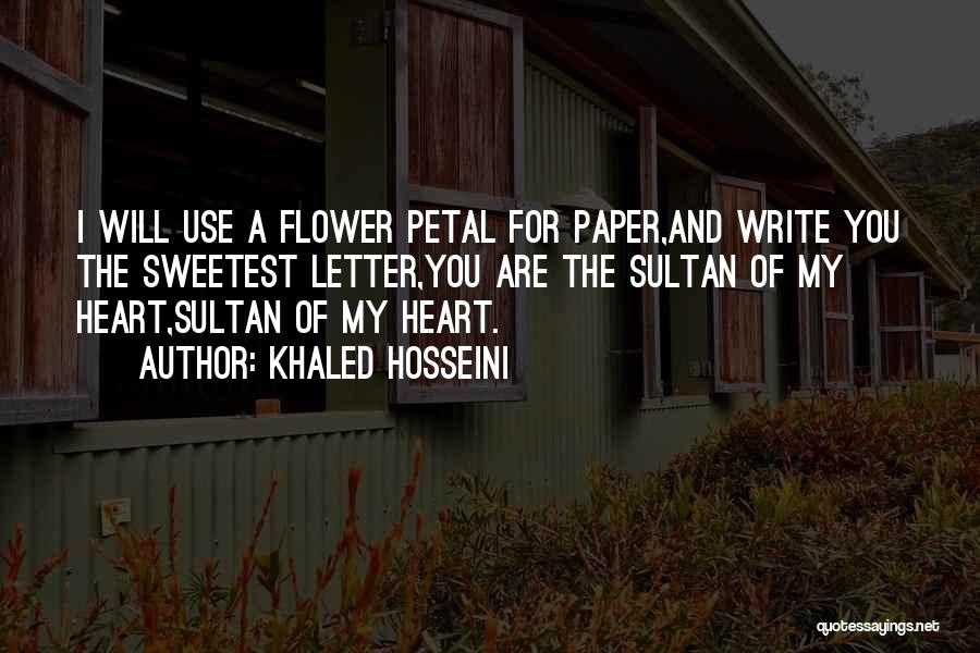 Flower Petal Love Quotes By Khaled Hosseini