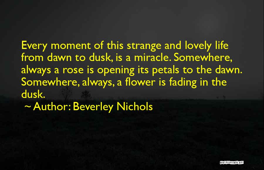 Flower Petals Quotes By Beverley Nichols