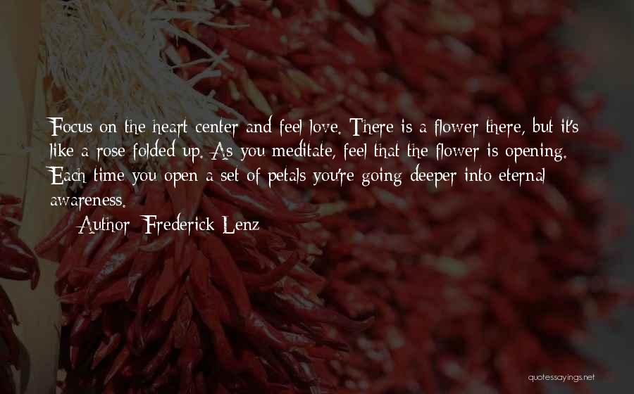 Flower Petals Quotes By Frederick Lenz