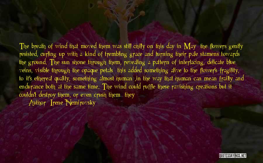 Flower Petals Quotes By Irene Nemirovsky