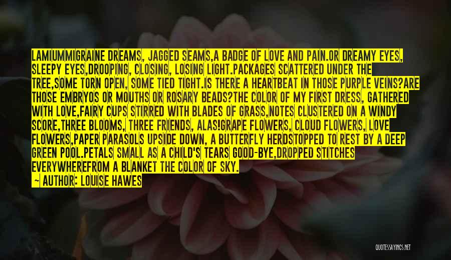 Flower Petals Quotes By Louise Hawes