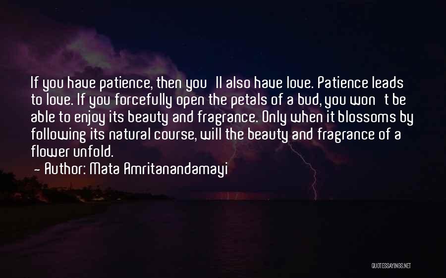 Flower Petals Quotes By Mata Amritanandamayi