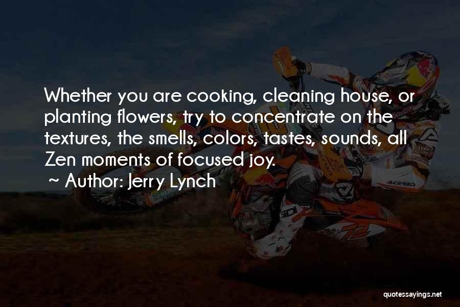 Flower Planting Quotes By Jerry Lynch