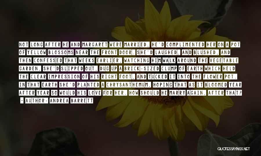 Flower Pot Quotes By Andrea Barrett