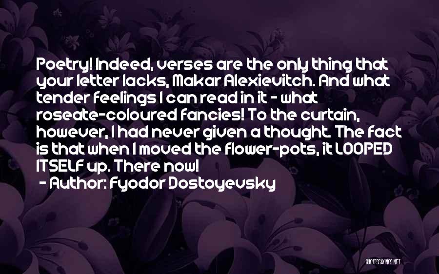 Flower Pots Quotes By Fyodor Dostoyevsky