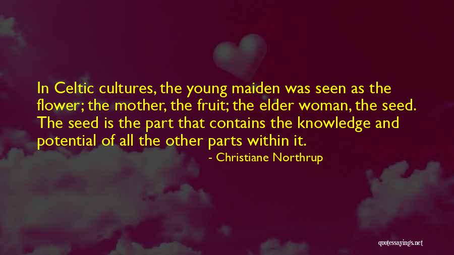 Flower Seed Quotes By Christiane Northrup Flower Seed Quotes By Christiane Northrup