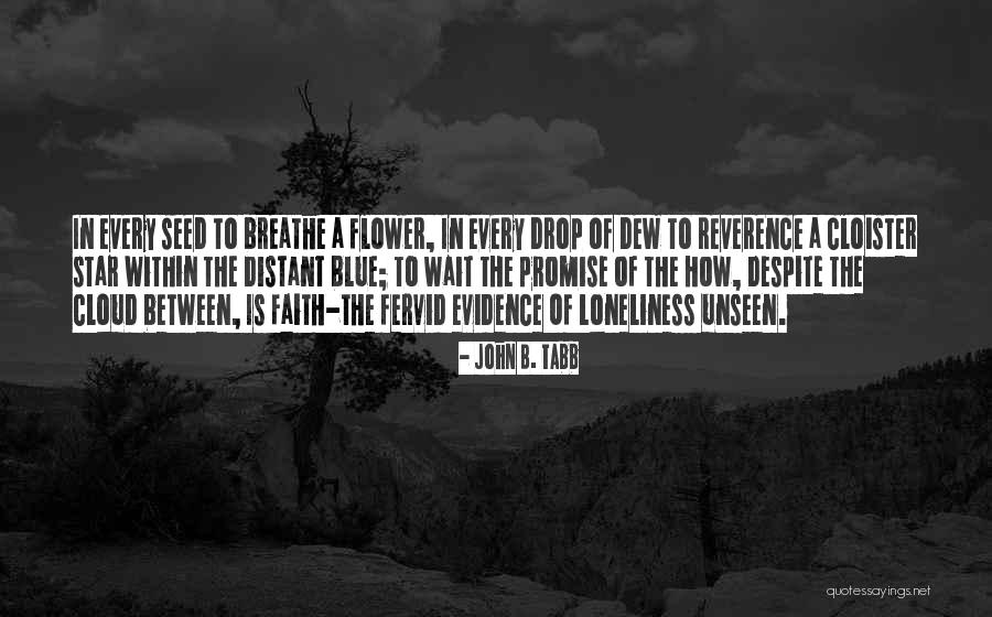Flower Seed Quotes By John B. Tabb Flower Seed Quotes By John B. Tabb