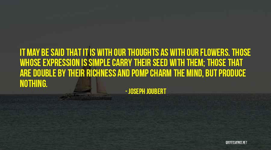 Flower Seed Quotes By Joseph Joubert Flower Seed Quotes By Joseph Joubert