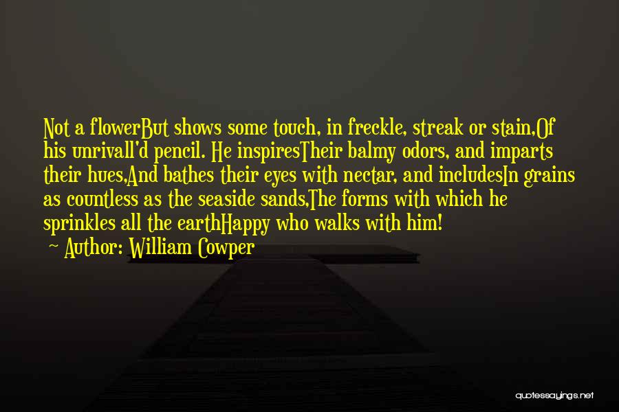 Flower Shows Quotes By William Cowper