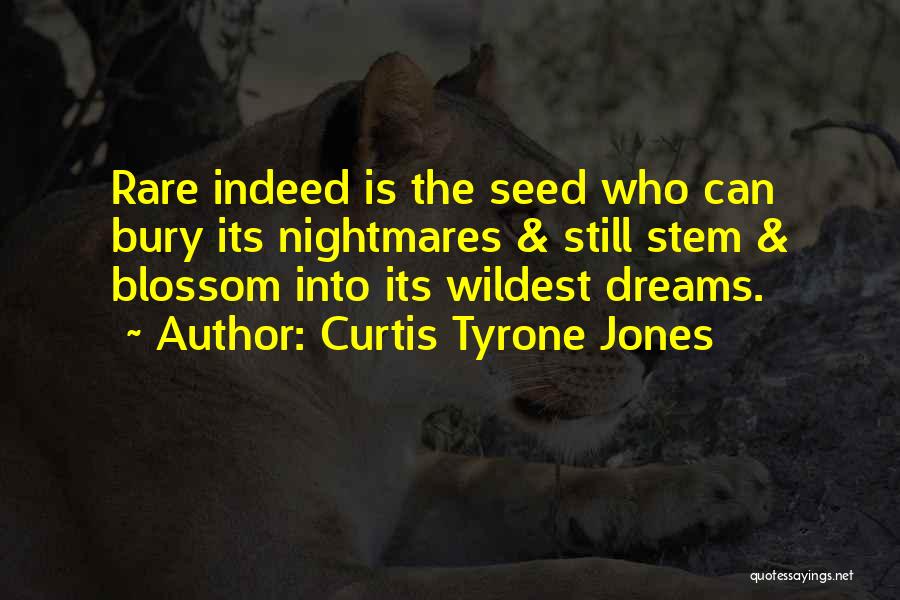 Flower Stem Quotes By Curtis Tyrone Jones