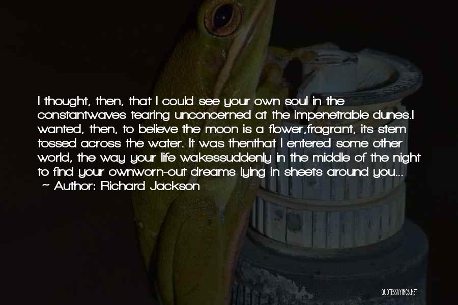 Flower Stem Quotes By Richard Jackson