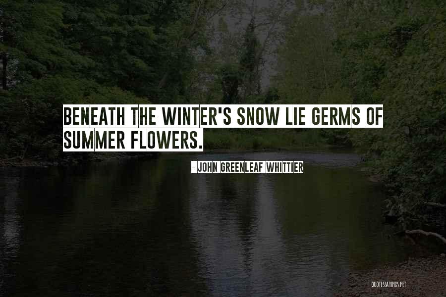Flower Summer Quotes By John Greenleaf Whittier Flower Summer Quotes By John Greenleaf Whittier