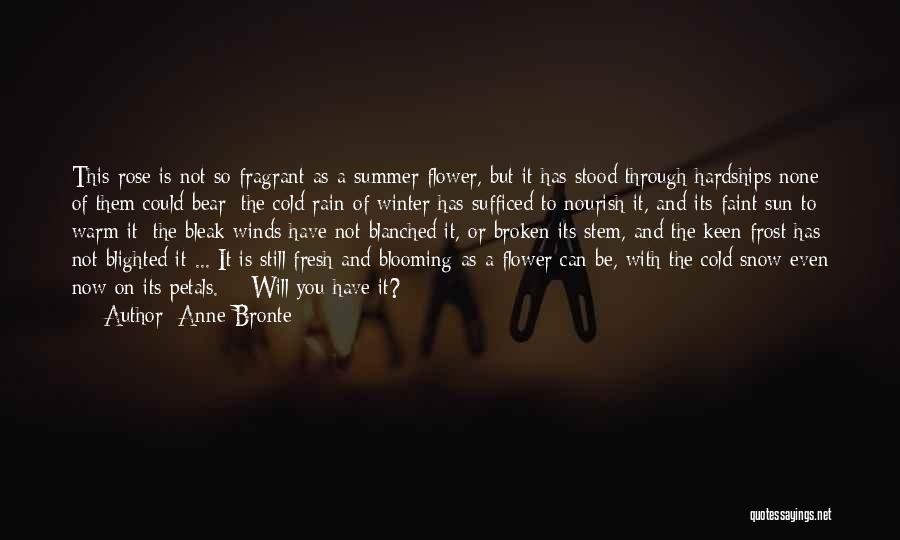 Flower Sun And Rain Quotes By Anne Bronte