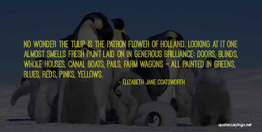Flower Tulip Quotes By Elizabeth Jane Coatsworth Flower Tulip Quotes By Elizabeth Jane Coatsworth