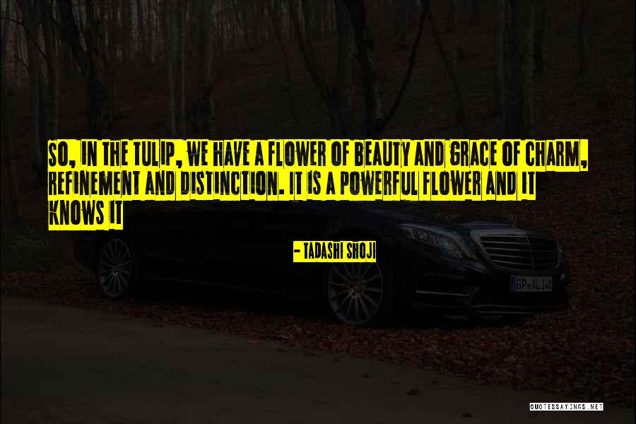Flower Tulip Quotes By Tadashi Shoji Flower Tulip Quotes By Tadashi Shoji