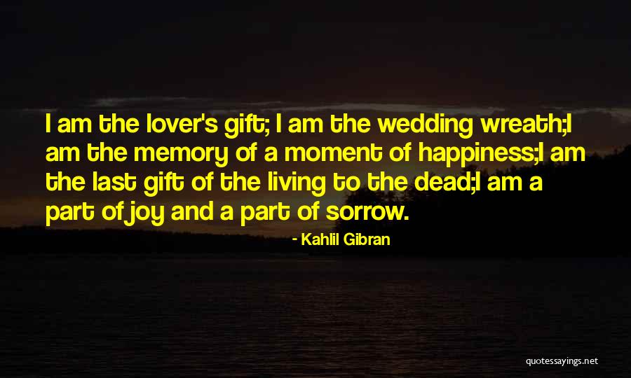 Flower Wreath Quotes By Kahlil Gibran Flower Wreath Quotes By Kahlil Gibran