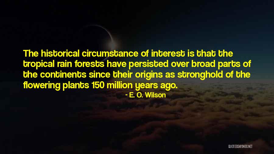 Flowering Plants Quotes By E. O. Wilson