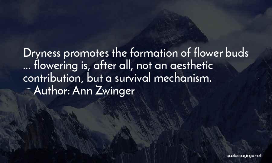Flowering Quotes By Ann Zwinger