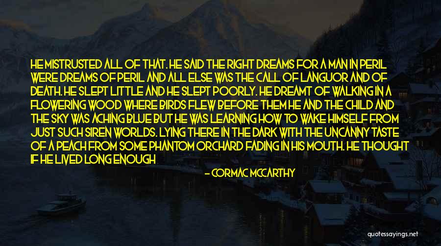 Flowering Quotes By Cormac McCarthy Flowering Quotes By Cormac McCarthy