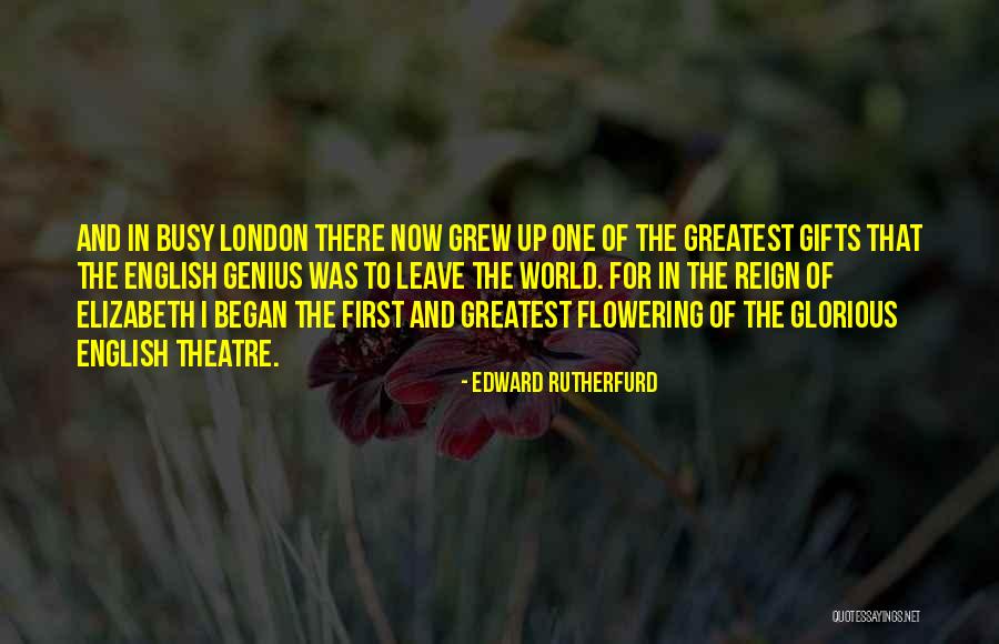 Flowering Quotes By Edward Rutherfurd