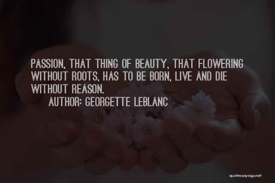 Flowering Quotes By Georgette Leblanc