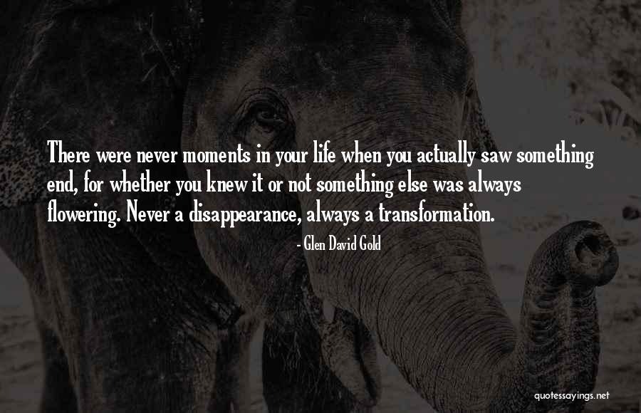 Flowering Quotes By Glen David Gold Flowering Quotes By Glen David Gold