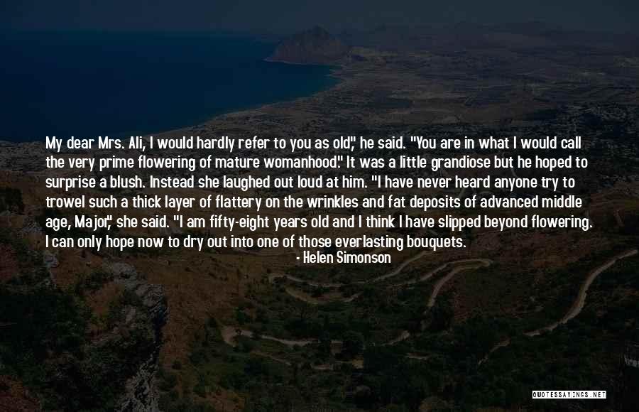 Flowering Quotes By Helen Simonson Flowering Quotes By Helen Simonson