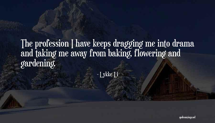 Flowering Quotes By Lykke Li