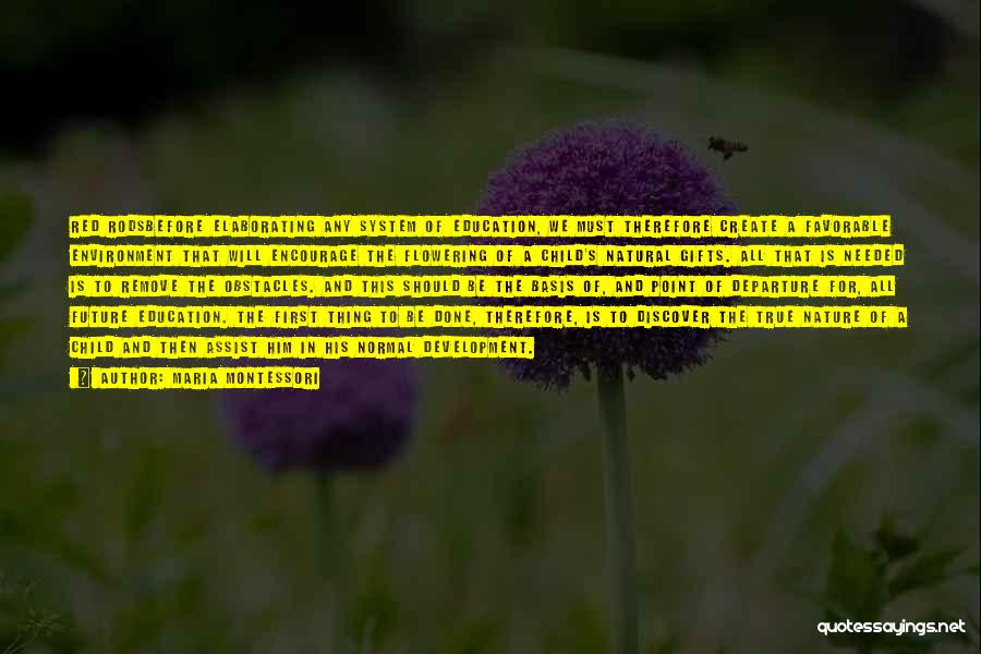 Flowering Quotes By Maria Montessori