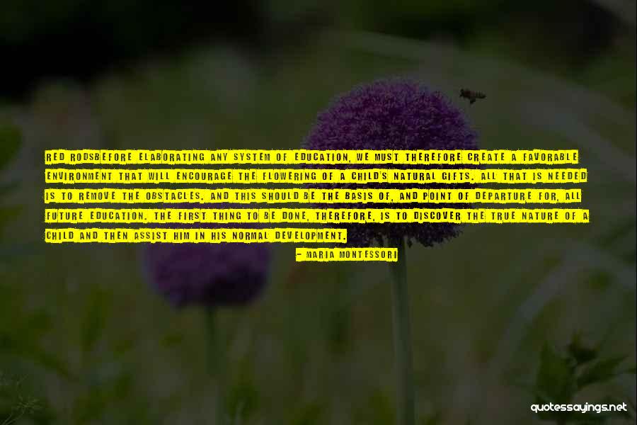 Flowering Quotes By Maria Montessori Flowering Quotes By Maria Montessori