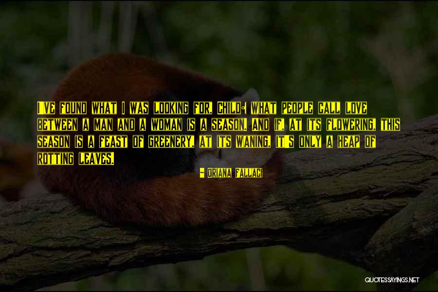 Flowering Quotes By Oriana Fallaci Flowering Quotes By Oriana Fallaci