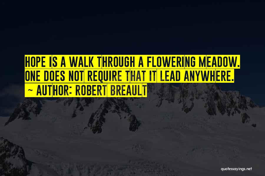 Flowering Quotes By Robert Breault