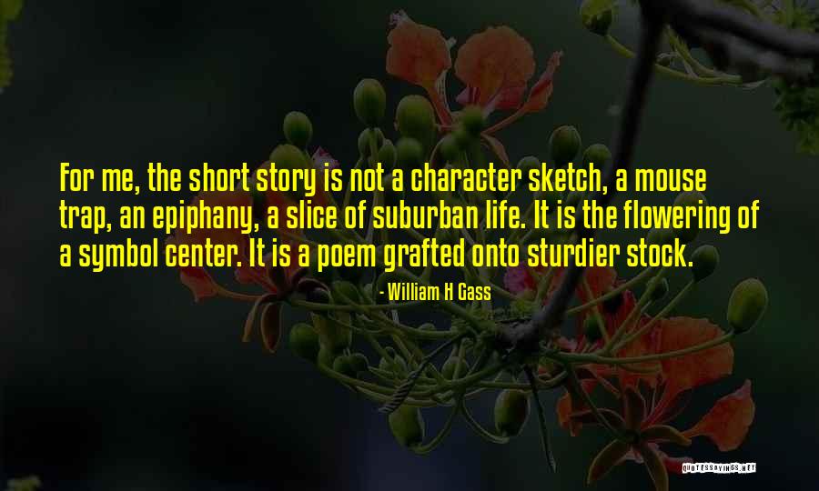 Flowering Quotes By William H Gass Flowering Quotes By William H Gass