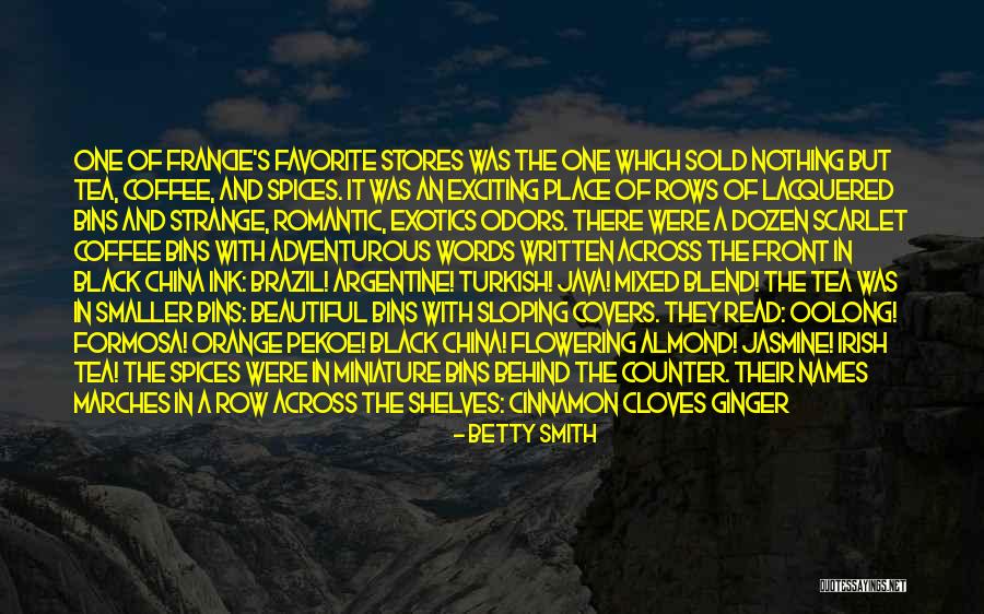 Flowering Words Quotes By Betty Smith Flowering Words Quotes By Betty Smith
