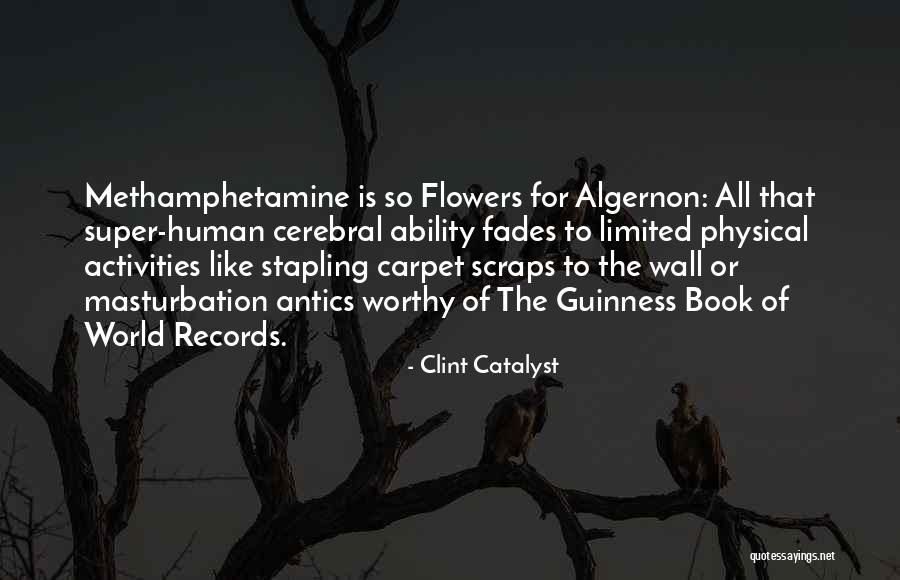 Flowers Algernon Quotes By Clint Catalyst Flowers Algernon Quotes By Clint Catalyst