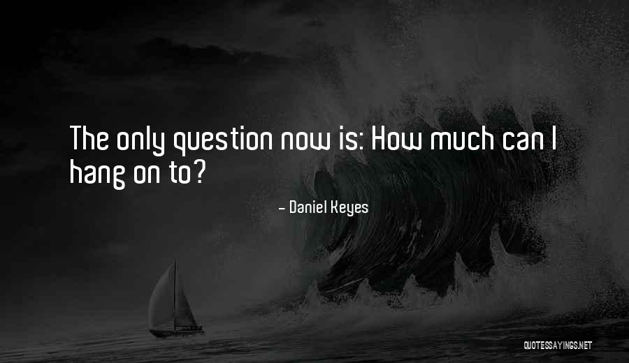 Flowers Algernon Quotes By Daniel Keyes Flowers Algernon Quotes By Daniel Keyes