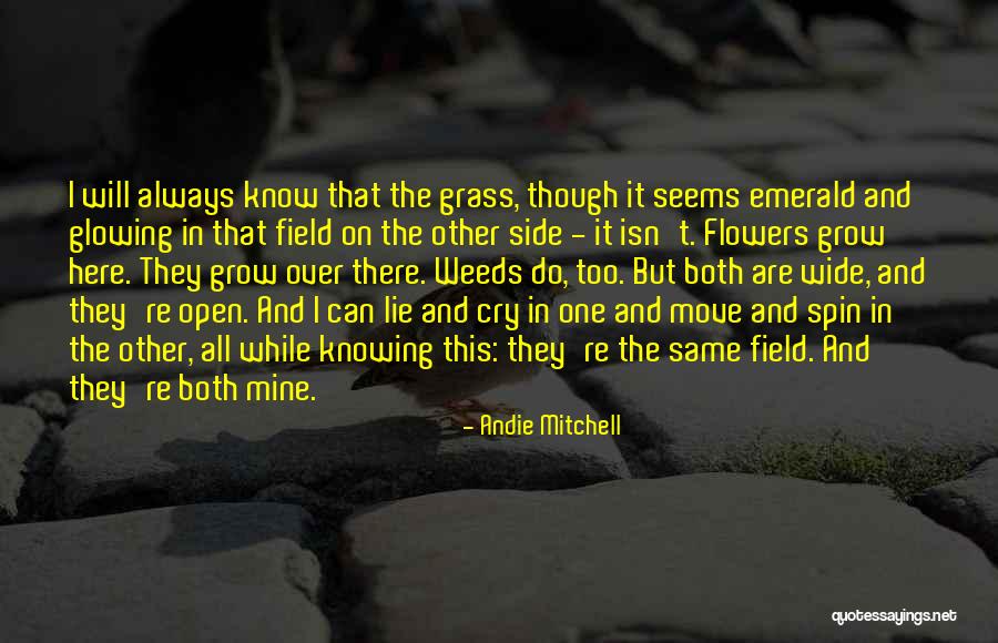 Flowers All Over Quotes By Andie Mitchell Flowers All Over Quotes By Andie Mitchell