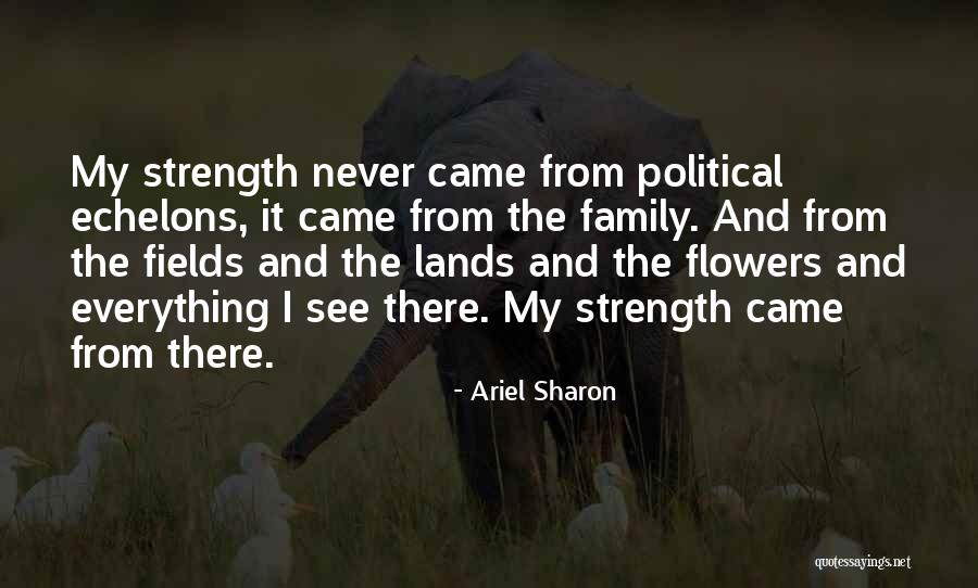 Flowers And Family Quotes By Ariel Sharon Flowers And Family Quotes By Ariel Sharon